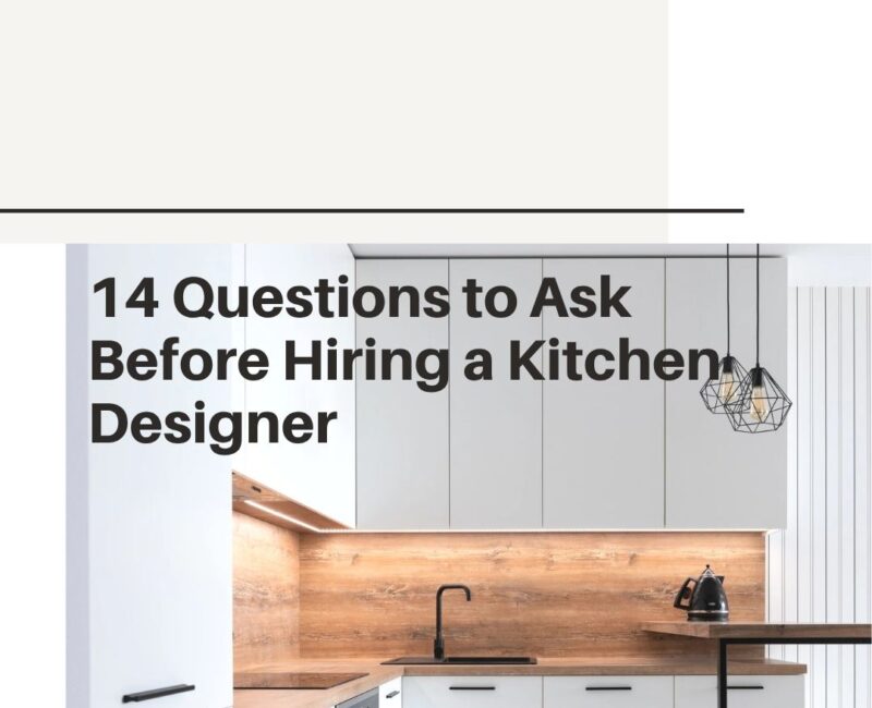 Questions to Ask Before Hiring a Kitchen Designer